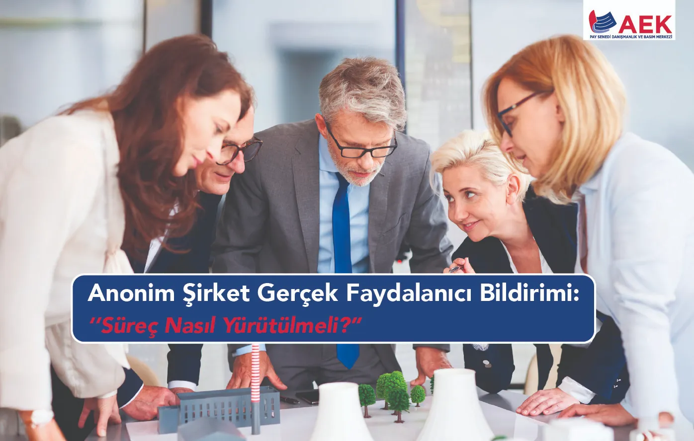 Anonim Şirket Gerçek Faydalanıcı Bildirimi
